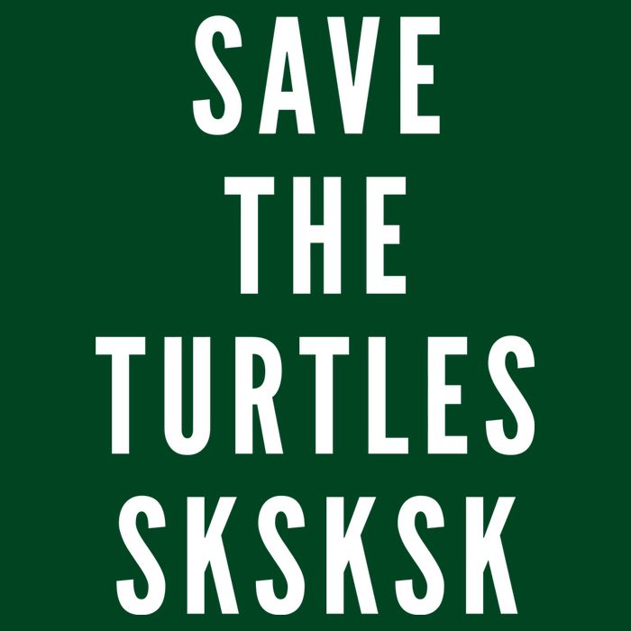 Save The Turtles SKSKSK T-Shirt