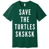 Save The Turtles SKSKSK Premium T-Shirt