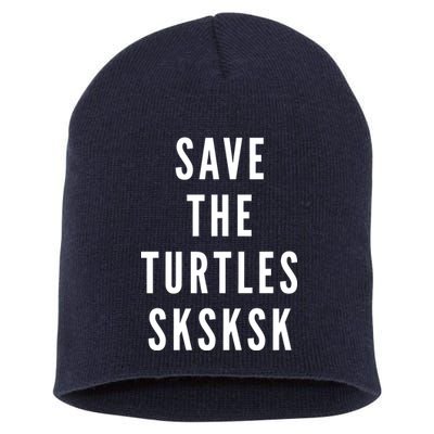 Save The Turtles SKSKSK Short Acrylic Beanie