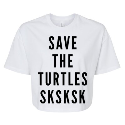 Save The Turtles SKSKSK Bella+Canvas Jersey Crop Tee