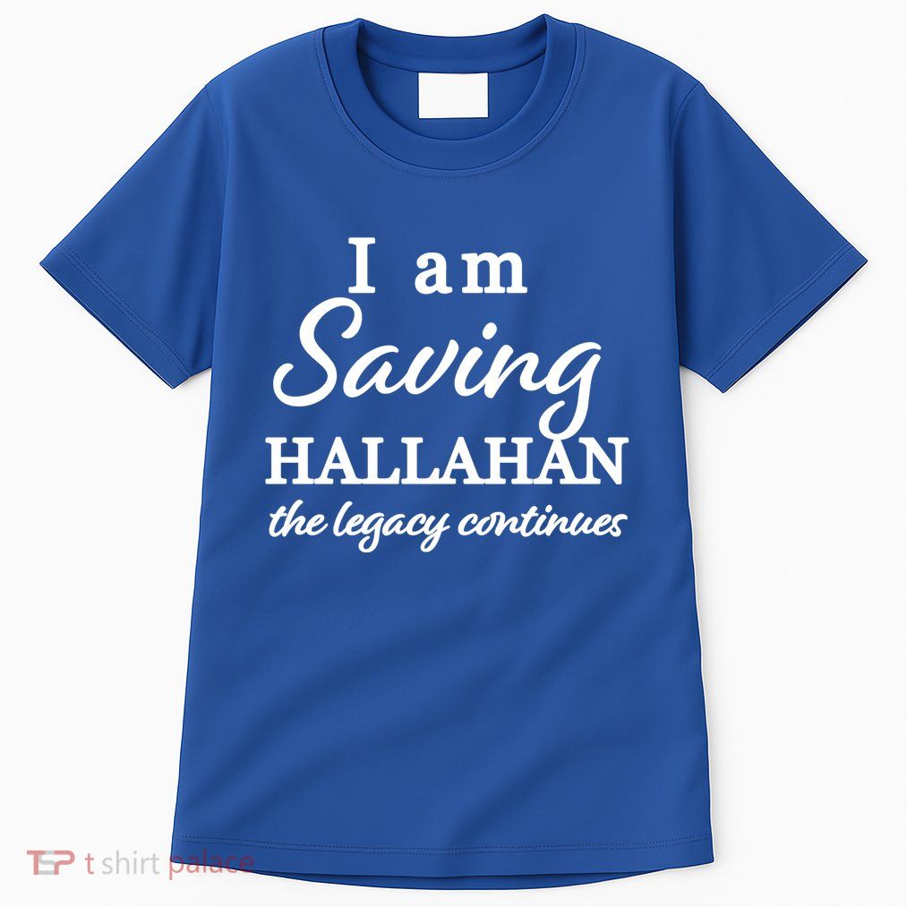Saving Hallahan The Legacy Continues Tall T-Shirt