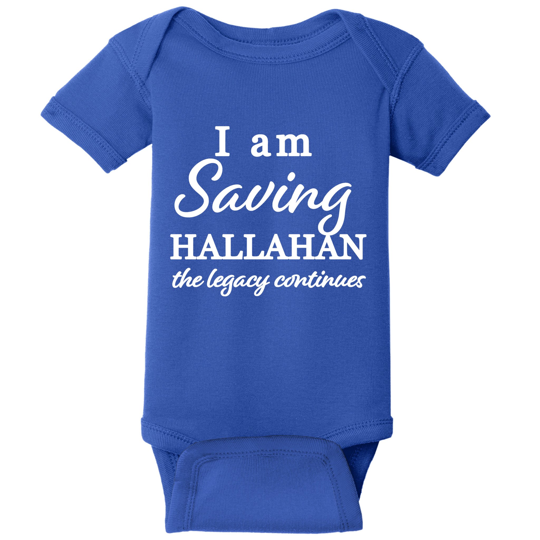Saving Hallahan The Legacy Continues Baby Bodysuit