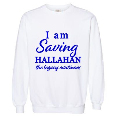 Saving Hallahan The Legacy Continues Garment-Dyed Sweatshirt