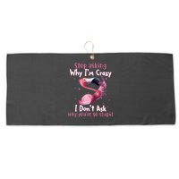 Stop Asking Why I'm Crazy I Don't Ask Why You're So Stupid Funny Large Microfiber Waffle Golf Towel