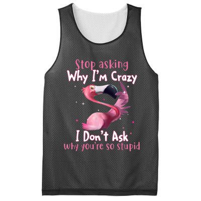 Stop Asking Why I'm Crazy I Don't Ask Why You're So Stupid Funny Mesh Reversible Basketball Jersey Tank