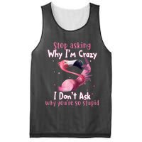 Stop Asking Why I'm Crazy I Don't Ask Why You're So Stupid Funny Mesh Reversible Basketball Jersey Tank
