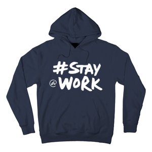 Stay At Work Hoodie