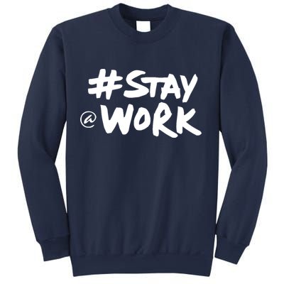 Stay At Work Sweatshirt