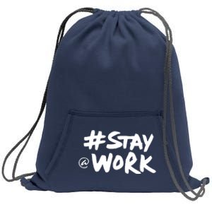 Stay At Work Sweatshirt Cinch Pack Bag