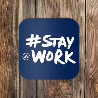 Stay At Work Coaster