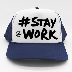 Stay At Work Trucker Hat