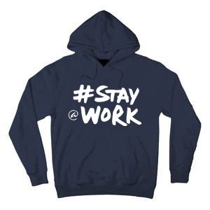 Stay At Work Tall Hoodie