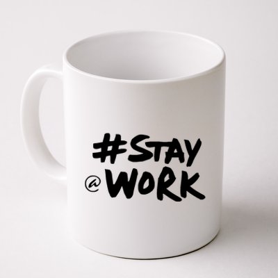 Stay At Work Coffee Mug