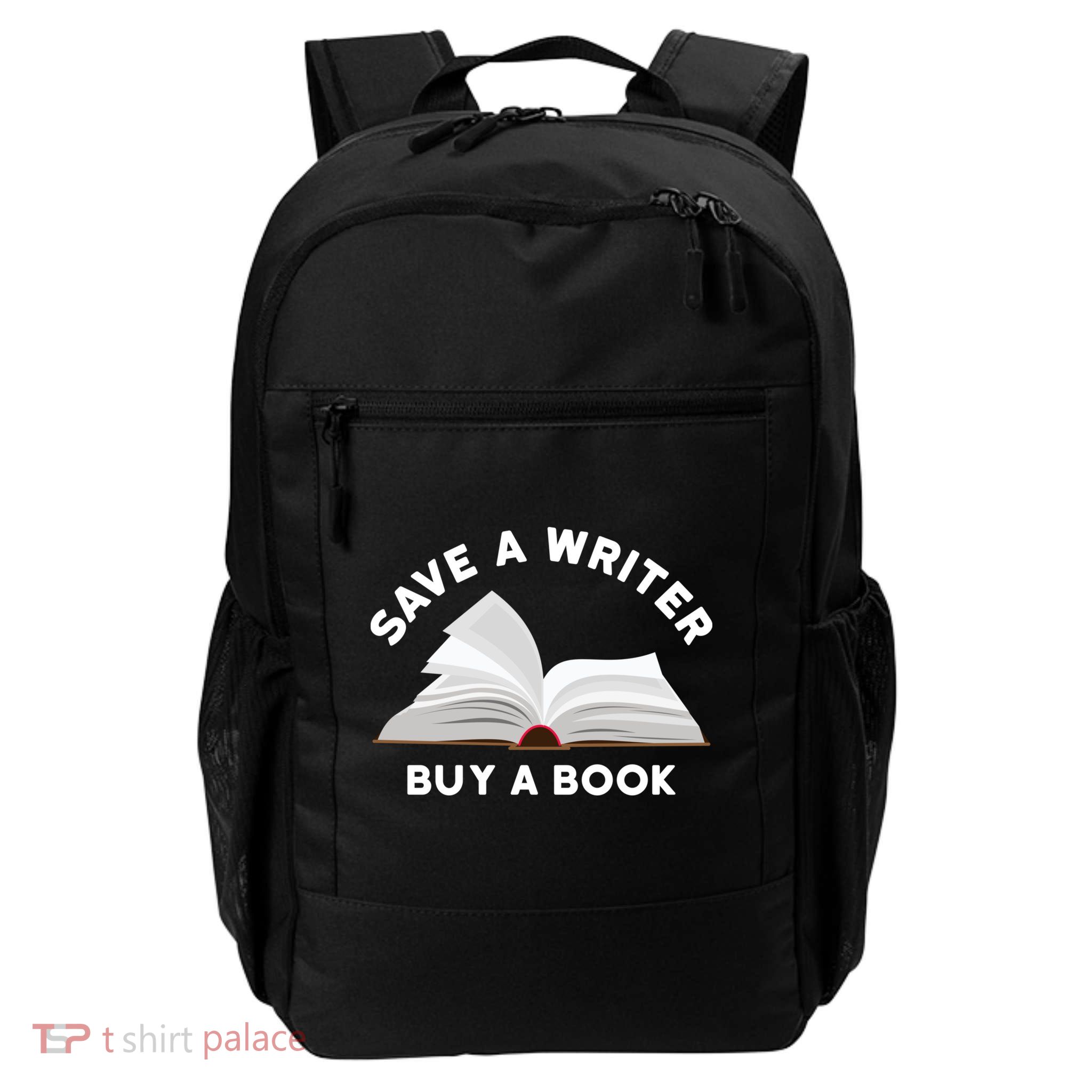 Save A Writer Buy A Book Published Author Writer Daily Commute Backpack