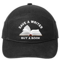 Save A Writer Buy A Book Published Author Writer 7-Panel Snapback Hat