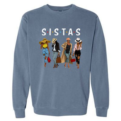 Sistas Afro Women Together Women Birthday Garment-Dyed Sweatshirt