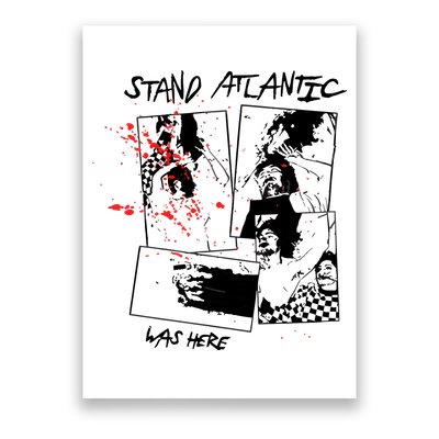 Stand Atlantic Was Here Poster