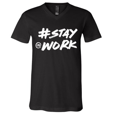 Stay At Work #Stayatwork Funny Elon Twitter V-Neck T-Shirt