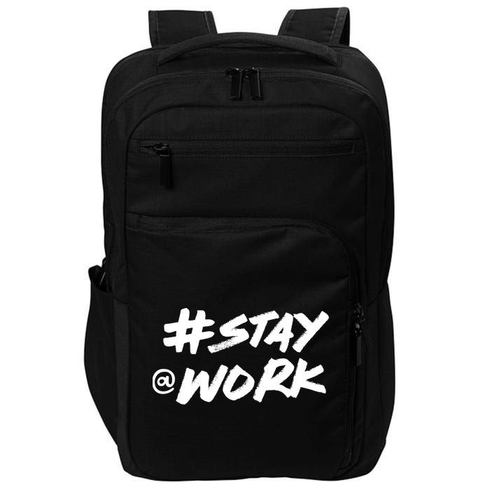 Stay At Work #Stayatwork Funny Elon Twitter Impact Tech Backpack