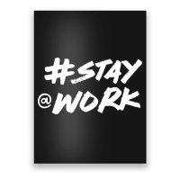 Stay At Work #Stayatwork Funny Elon Twitter Poster
