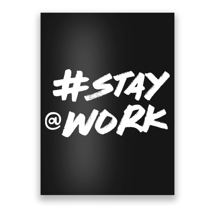 Stay At Work #Stayatwork Funny Elon Twitter Poster