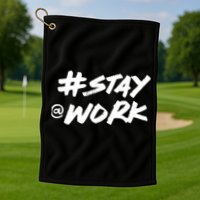 Stay At Work #Stayatwork Funny Elon Twitter Golf Towel