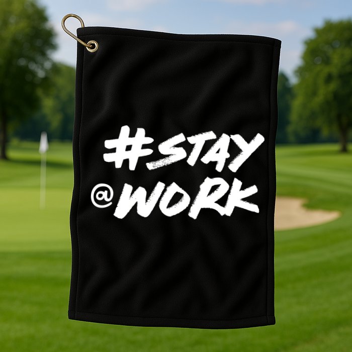 Stay At Work #Stayatwork Funny Elon Twitter Golf Towel