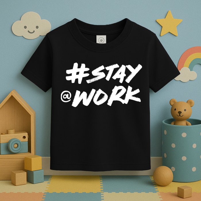 Stay At Work #Stayatwork Funny Elon Twitter Toddler T-Shirt