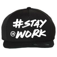 Stay At Work #Stayatwork Funny Elon Twitter Wool Snapback Cap