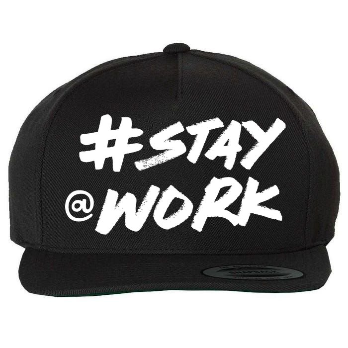 Stay At Work #Stayatwork Funny Elon Twitter Wool Snapback Cap