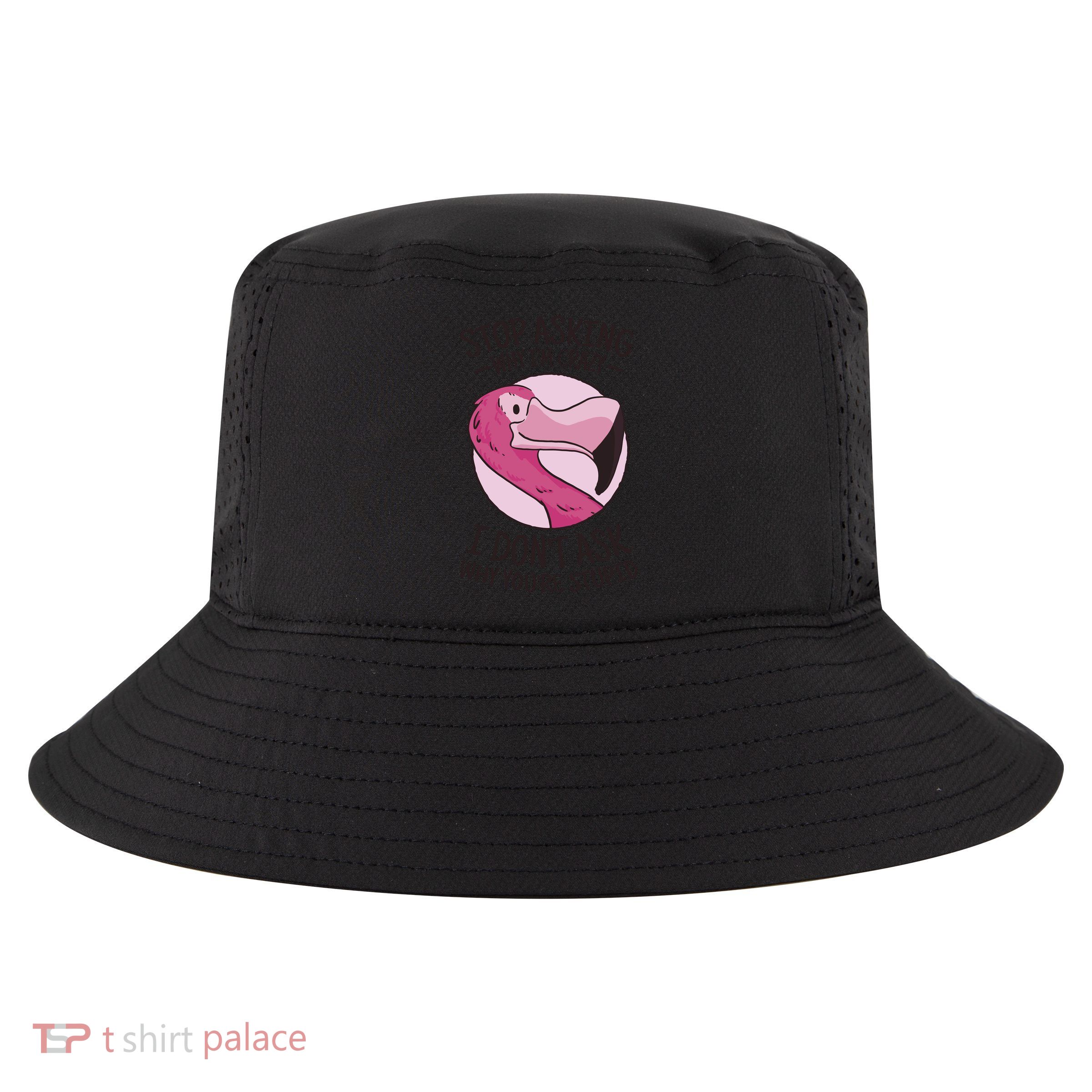 Stop Asking Why I'm Crazy I Don't Ask Why You're Stupid Cool Comfort Performance Bucket Hat