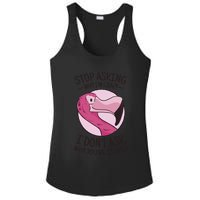 Stop Asking Why I'm Crazy I Don't Ask Why You're Stupid Ladies PosiCharge Competitor Racerback Tank