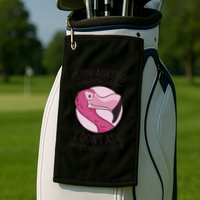 Stop Asking Why I'm Crazy I Don't Ask Why You're Stupid Golf Towel