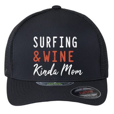 Surfing And Wine Kinda Mom Surfer Hawaiian Surfboard Great Gift Flexfit Unipanel Trucker Cap