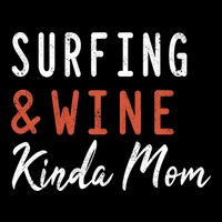 Surfing And Wine Kinda Mom Surfer Hawaiian Surfboard Great Gift Mug
