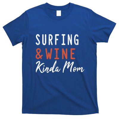 Surfing And Wine Kinda Mom Surfer Hawaiian Surfboard Great Gift T-Shirt