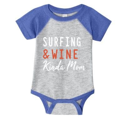 Surfing And Wine Kinda Mom Surfer Hawaiian Surfboard Great Gift Infant Baby Jersey Bodysuit
