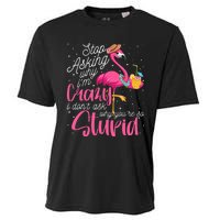 Stop Asking Why I'm Crazy Flamingo Stupid Pink Funny Wo Cooling Performance Crew T-Shirt