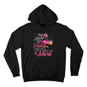 Stop Asking Why I'm Crazy Flamingo Stupid Pink Funny Wo Hoodie