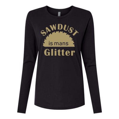 Sawdust Is Man Glitter Womens Cotton Relaxed Long Sleeve T-Shirt