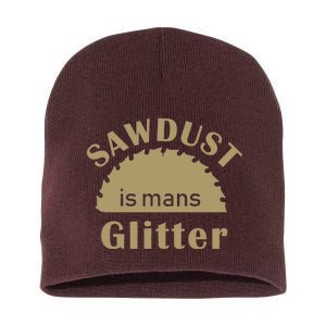 Sawdust Is Man Glitter Short Acrylic Beanie