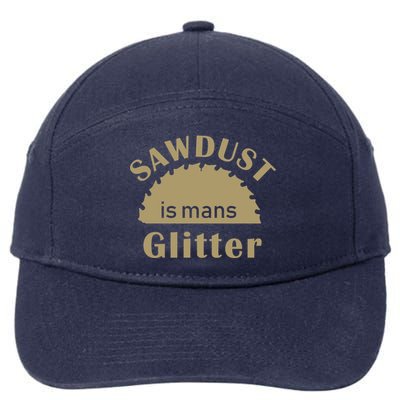 Sawdust Is Man Glitter 7-Panel Snapback Hat