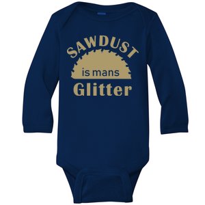 Sawdust Is Man Glitter Baby Long Sleeve Bodysuit