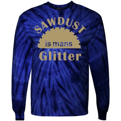 Sawdust Is Man Glitter Tie-Dye Long Sleeve Shirt