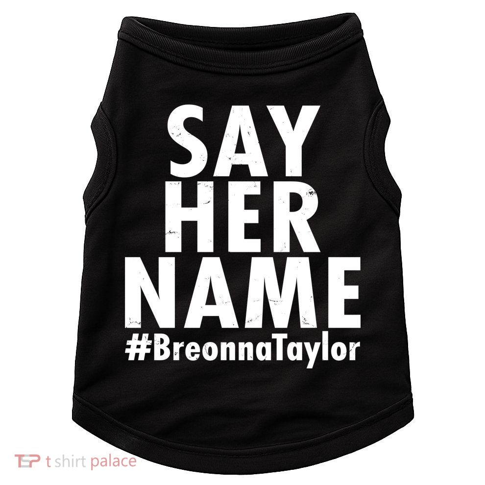 Say Her Name #Breonna Taylor BLM Doggie Tank