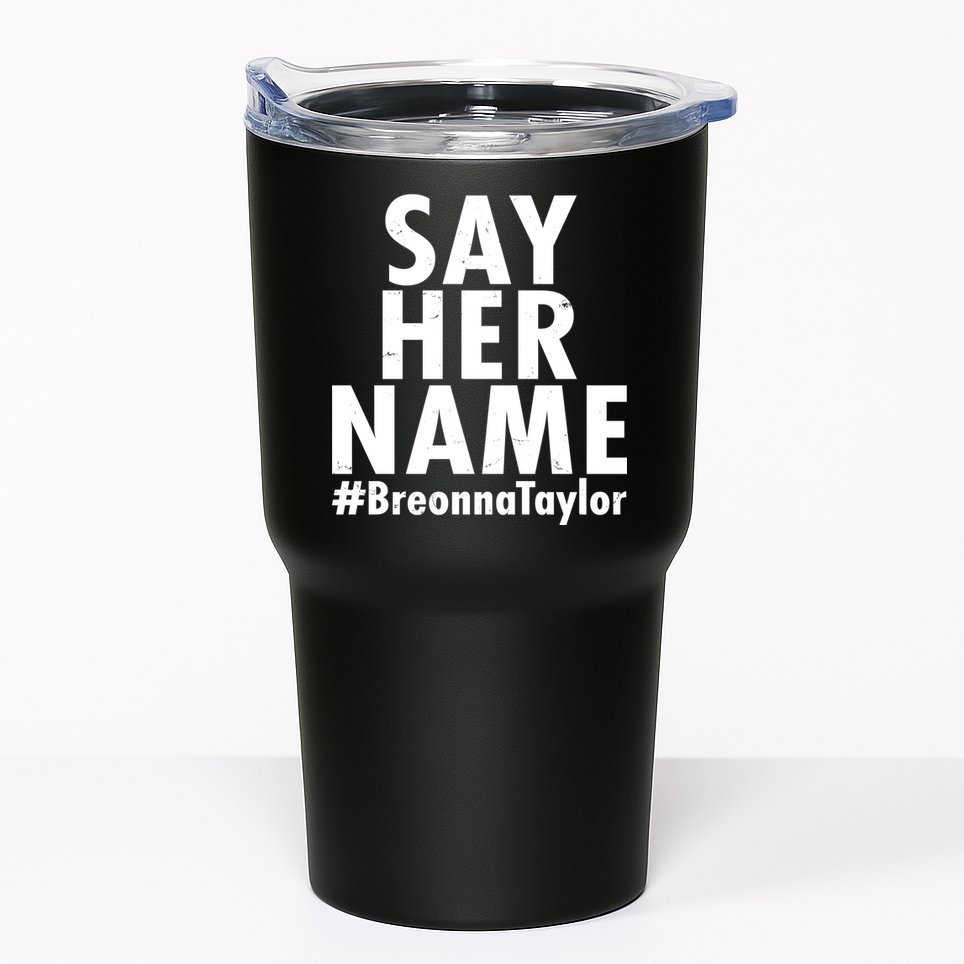 Say Her Name #Breonna Taylor BLM Tumbler