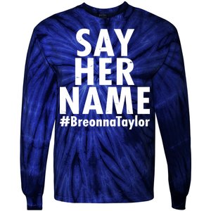 Say Her Name #Breonna Taylor BLM Tie-Dye Long Sleeve Shirt