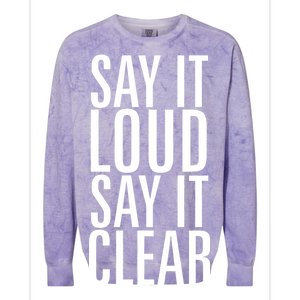 Say It Loud - Say It Clear - Resist Colorblast Crewneck Sweatshirt