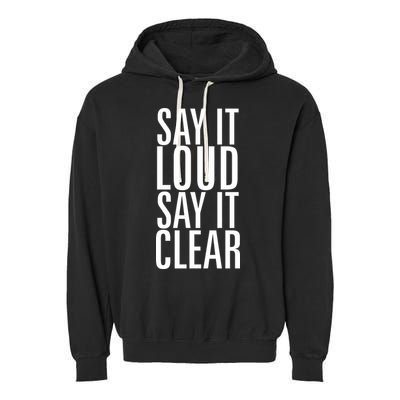 Say It Loud - Say It Clear - Resist Garment-Dyed Fleece Hoodie