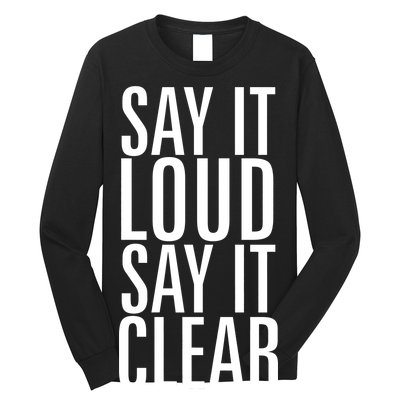 Say It Loud - Say It Clear - Resist Long Sleeve Shirt